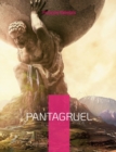 Image for Pantagruel : Les horribles et epouvantables faits et prouesses du tres renomme Pantagruel Roi des Dipsodes