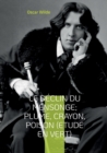 Image for Le Declin du Mensonge; Plume, Crayon, Poison (Etude en vert)