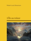 Image for L&#39;Ile au tresor : Un roman d&#39;aventure