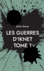 Image for Les Guerres d&#39;Iknet - Tome 1 : Les Comtes des Terres de l&#39;Est