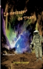 Image for Le Messager de Titan : Anticipation