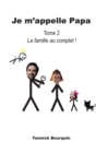 Image for Je m&#39;appelle Papa : Tome 2