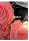 Image for Le bouquet : Tome 1