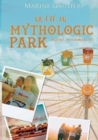 Image for Un ete au Mythologic Park