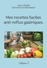 Image for Mes recettes faciles anti-reflux gastriques.