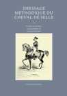 Image for Dressage methodique du cheval de selle