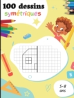 Image for 100 dessins symetriques pour les 5-8 ans