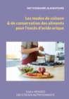 Image for Dictionnaire des modes de cuisson et de conservation des aliments pour l&#39;exces d&#39;acide urique.