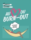 Image for Au coeur du burn-out : Un temoignage pour mieux comprendre