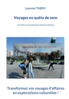 Image for Voyages en quete de sens : Transformez vos voyages d&#39;affaires en decouvertes culturelles !