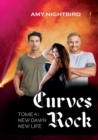 Image for Curves Rock : Tome 4 New Dawn New life