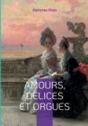 Image for Amours, delices et orgues