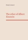 Image for The ether of Albert Einstein
