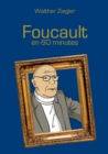 Image for Foucault en 60 minutes