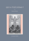 Image for Qui a tue Judas ? : Roman historique