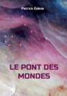 Image for Le pont des mondes