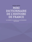 Image for Mini dictionnaire de l&#39;histoire de France