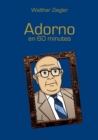 Image for Adorno en 60 minutes
