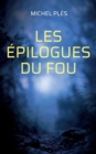 Image for Les epilogues du Fou