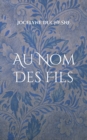 Image for Au Nom Des Fils : Seconde version