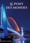 Image for Le pont des mondes