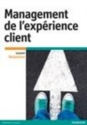 Image for Management de l&#39;expérience client [electronic resource] / Laurent Deslandres ; préface de Pierre Volle.