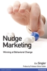 Image for Nudge marketing [electronic resource] : comment changer efficacement les comportements / Eric Singler.