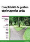 Image for Comptabilité de gestion et pilotage des coûts [electronic resource] / Pierre Bonneault [and five others] ; sous la direction de Florence Cavélius.