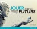 Image for Jouer Avec Les Futurs PDF