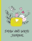 Image for Draw and Write Journal : Half Page Lined Paper with Drawing Space (8.5 x 11 Notebook) Composition Book for Women, Girls, Teens and Adults Flowers Cover