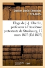 Image for Eloge de Jeremie-Jacques Oberlin, Professeur A l&#39;Academie Protestante de Strasbourg, 17 Mars 1807