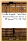 Image for Astarbe, Tragedie. Comediens Francois Ordinaires Du Roi, Le 27 Fevrier 1758