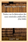 Image for Notice Sur La Fabrication Des Eaux Min?rales Artificielles