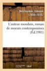 Image for L&#39;Auteur Mondain, Roman de Moeurs Contemporaines