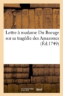 Image for Lettre ? Madame Du Bocage Sur Sa Trag?die Des Amazones