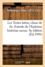Image for Les Textes Latins Du Programme, Classe de 6e. Extraits de l&#39;Epitome Historiae Sacrae. 8e Edition