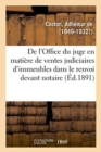 Image for de l&#39;Office Du Juge En Matiere de Ventes Judiciaires d&#39;Immeubles Dans Le Renvoi Devant Notaire