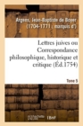 Image for Lettres Juives Ou Correspondance Philosophique, Historique Et Critique, Entre Un Juif Voyageur
