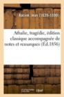 Image for Athalie, Tragedie, Edition Classique Accompagnee de Notes Et Remarques Grammaticales, Litteraires