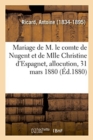 Image for Mariage de M. Le Comte de Nugent Et de Mlle Christine d&#39;Espagnet, Allocution, 31 Mars 1880