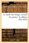 Image for Le barde des Vosges, recueil de po?sies. 2e ?dition