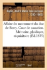 Image for Affaire Du Monument Du Duc de Berry. Cour de Cassation