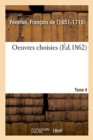Image for Oeuvres Choisies. Tome 4