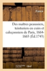 Image for Statuts, Ordonnances, Lettres Et Arrets Des Maitres Peaussiers, Teinturiers En Cuirs