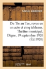 Image for Du Tic Au Tac, Revue En Un Acte Et Cinq Tableaux. Theatre Municipal, Digne, 19 Septembre 1920