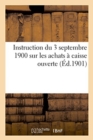 Image for Instruction Du 3 Septembre 1900 Sur Les Achats A Caisse Ouverte Par Les Commissions de Reception