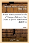 Image for Essais Historiques Sur La Ville d&#39;?tampes, Seine-Et-Oise. Tome 2