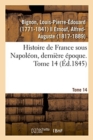 Image for Histoire de France Sous Napol?on, Derni?re ?poque. Tome 14