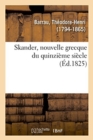 Image for Skander, Nouvelle Grecque Du Quinzi?me Si?cle