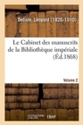 Image for Le Cabinet des manuscrits de la Biblioth?que imp?riale. Volume 2